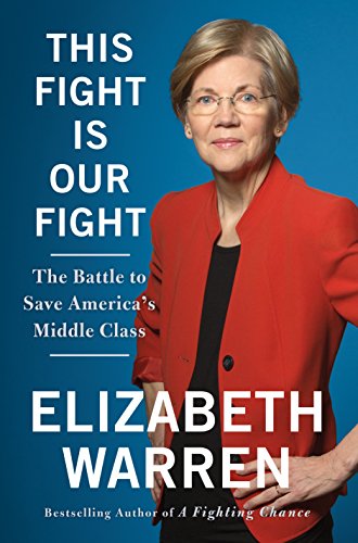 This Fight Is Our Fight- The Battle to Save America's Middle Class